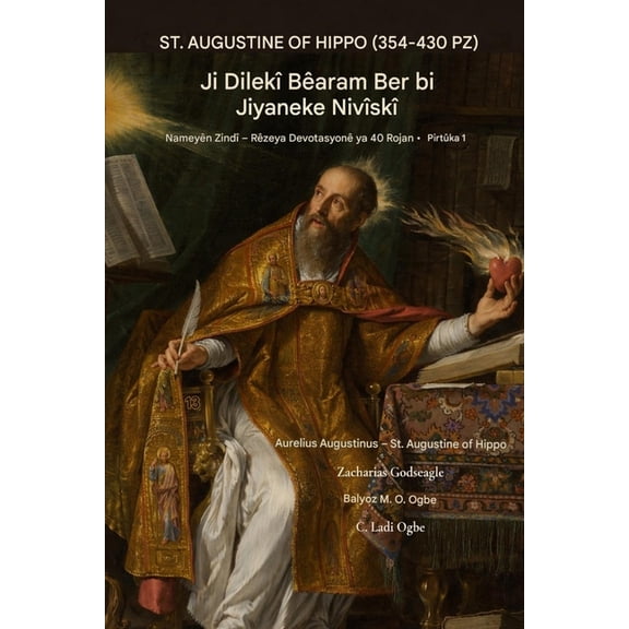 Jiyan Name - 40 Roj Devotasyon Doran St. Avgustinus Ji Hpo (354-430 Pz): Ji yek Nerehet Dil ber yek Nivsand Jyan, Book 1, (Paperback)