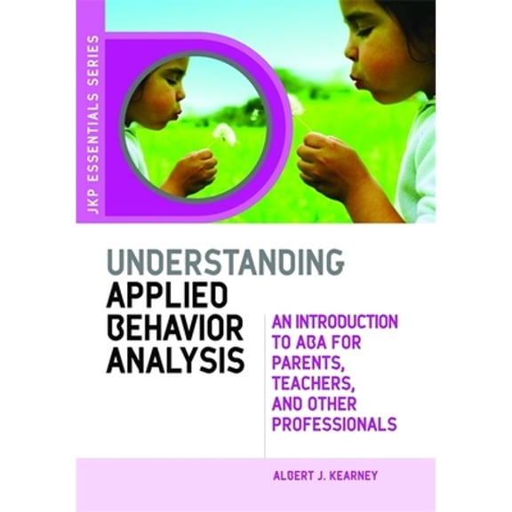 Pre-Owned Understanding Applied Behavior Analysis