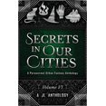 thumbnail image 1 of Jl Anthology Secrets in Our Cities: A Paranormal Urban Fantasy Anthology, Book 6, (Paperback), 1 of 1