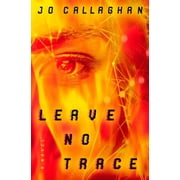 Jo Callaghan Leave No Trace A Novel Paperback