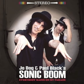 Jo Dog & Paul Black's Sonic Boom - Everybody Rains On My Parade - Music & Performance - CD