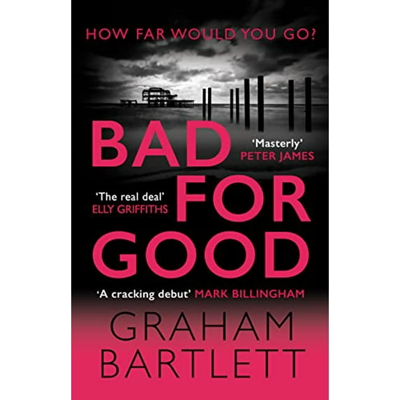 Pre-Owned Bad for Good: The Top Ten Bestseller (Hardcover) 0749028424 9780749028428