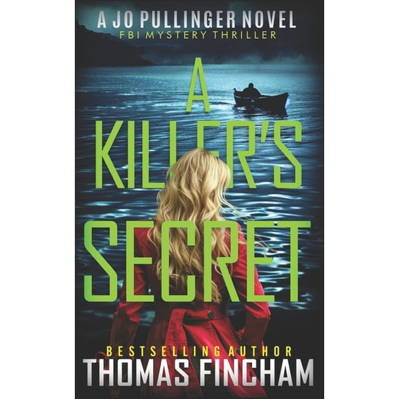 Jo Pullinger A Killer's Secret: FBI Mystery Thriller, Book 10, (Paperback)