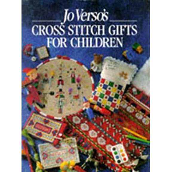 Pre-Owned Jo Verso's Cross Stitch Gifts for Children (Hardcover) 0715301527 9780715301524