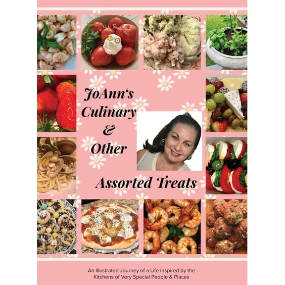JoAnn's Culinary & Other Assorted Treats, (Hardcover)