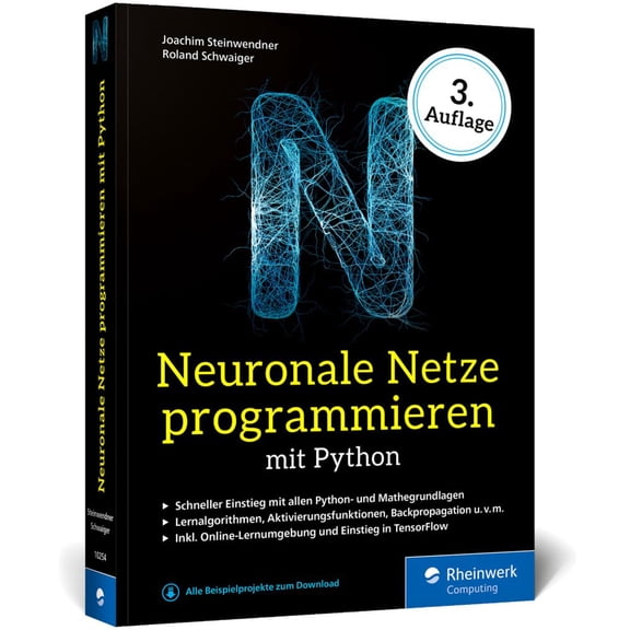 Joachim Steinwe Neuronale Netze programmieren mit Python: Der Einstieg in KI, Machi (Paperback)
