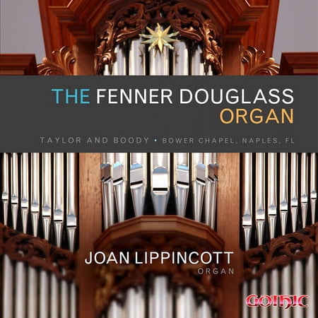 Joan Lippincott - Fenner Douglass Organ - Music & Performance - CD