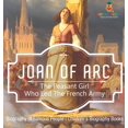 thumbnail image 1 of Joan of Arc: The Peasant Girl Who Led The French Army - Biography of Famous People Children's Biography Books, (Hardcover), 1 of 1