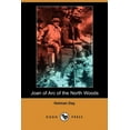 thumbnail image 1 of Joan of Arc of the North Woods (Dodo Press), 1 of 1