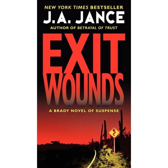 Joanna Brady Mysteries Exit Wounds: A Brady Novel of Suspense, Book 11, (Paperback)