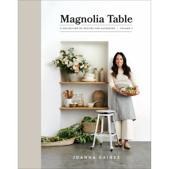 Magnolia Table, Volume 2: A Collection of Recipes for Gathering (Hardcover)