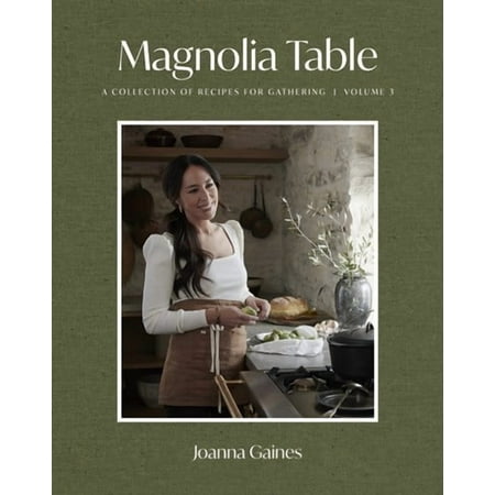 Magnolia Table, Volume 3: A Collection of Recipes for Gathering (Hardcover)