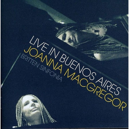 Joanna MacGregor - Live in Buenos Aires - Music & Performance - CD