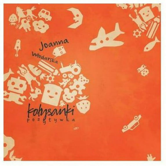 Joanna Wlodarska - Kolysanki Pozytywka - CD