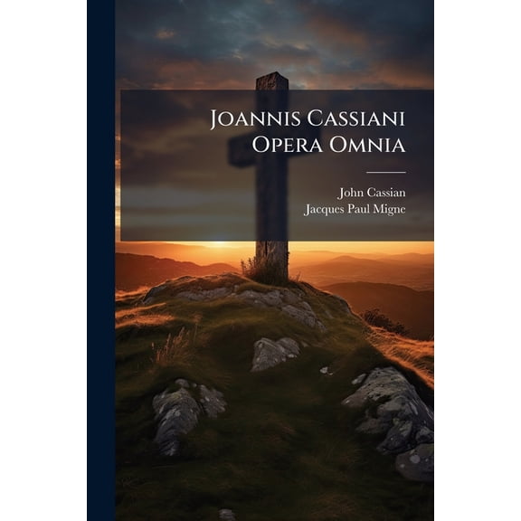 Joannis Cassiani Opera Omnia, (Paperback)
