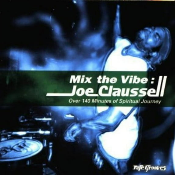 Joaquin "Joe" Claussell - Mix the Vibe: Spiritual Journey - House - CD
