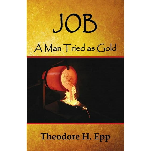 Job: A Man Tried as Gold (Paperback)