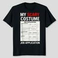 thumbnail image 1 of Job Application Funny Scary Halloween Costume Trick or Treat T-Shirt Unisex, Sizes S-5XL - Gategoo, 1 of 5