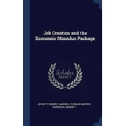 Job Creation and the Economic Stimulus Package Hardcover