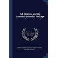 thumbnail image 1 of Job Creation and the Economic Stimulus Package Paperback 1376994275 9781376994278 Robert Jerrett, Thomas Andrew Barocci, Bennett Harrison, 1 of 1