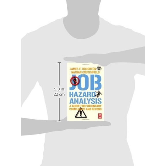 Pre-Owned Job Hazard Analysis: A guide for voluntary compliance and beyond [Hardcover] James Roughton and Nathan Crutchfield