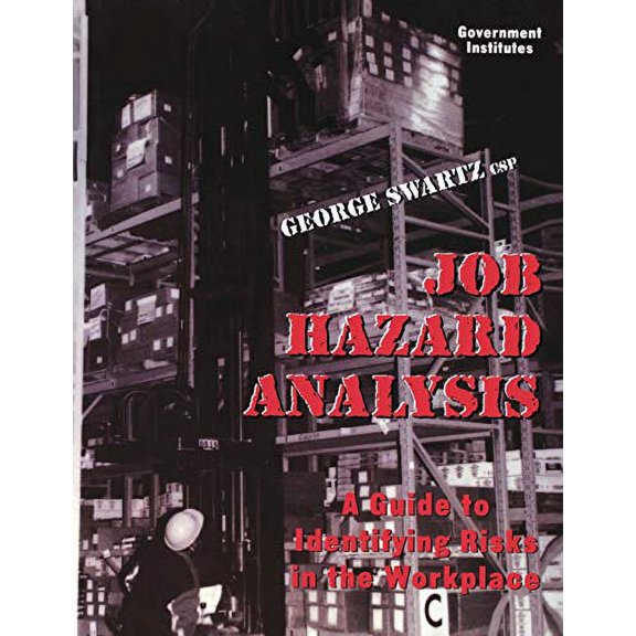 Pre-Owned Job Hazard Analysis: A Guide to Identifying Risks in the Workplace Paperback