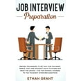 thumbnail image 1 of Job Interview Preparation: Proven Techniques to Get Any Job You Want: Simple, Fast and Efficient Ways to Stand Out from , (Hardcover), 1 of 1