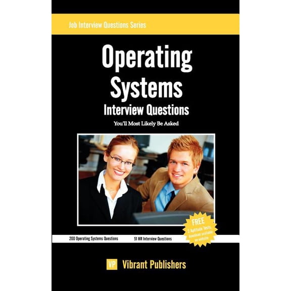 Job Interview Questions: Operating Systems Interview Questions You'll Most Likely Be Asked (Paperback)