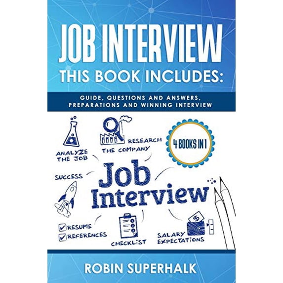 Pre-Owned Job Interview: This Book Includes: Guide, Questions and Answers, Preparations and Winning Interview (Paperback) 1677040777 9781677040773