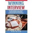 thumbnail image 1 of Job Interview: Winning Interview: An Ultimate Guidebook of Tricks, Strategies and Tips on Interview Preparations and Answering Questions to Get the Job You Want! (Paperback), 1 of 1