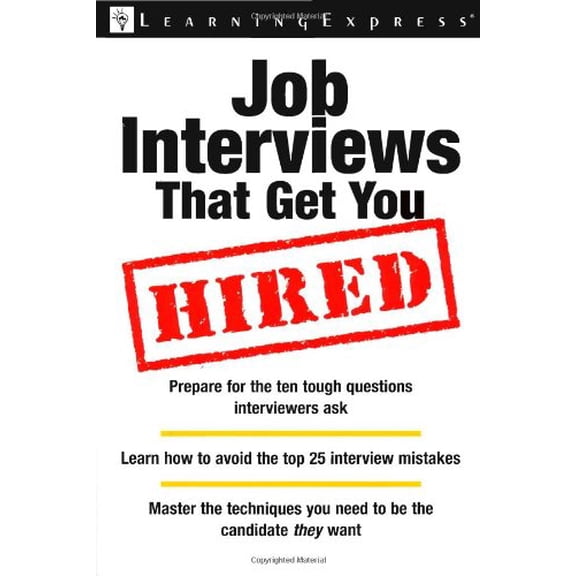 Pre-Owned Job Interviews That Get You Hired (Workplace Skills And Career Tools) (Paperback) 157685549X 9781576855492