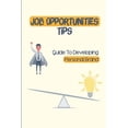 thumbnail image 1 of Job Opportunities Tips: Guide To Developing Personal Brand: Developing Dream Job (Paperback), 1 of 1