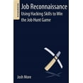 thumbnail image 1 of Job Reconnaissance: Using Hacking Skills to Win the Job Hunt Game, (Paperback), 1 of 1