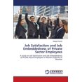 thumbnail image 1 of Job Satisfaction and Job Embeddedness of Private Sector Employees, (Paperback), 1 of 1