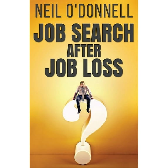 Job Search After Job Loss, (Paperback)