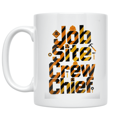 Job Site Crew Chief Design - Construction Enthusiast - 11 oz Ceramic Coffee Mug