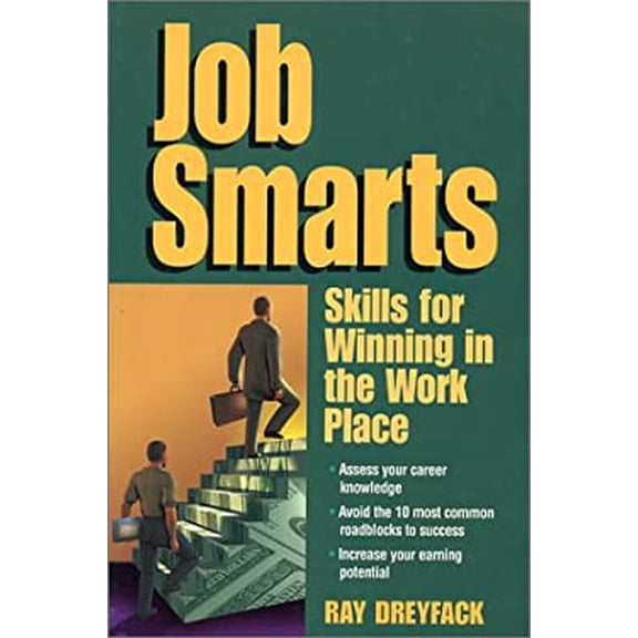 Pre-Owned Job Smarts : Skills for Winning in the Work Place 9780894343452 Used
