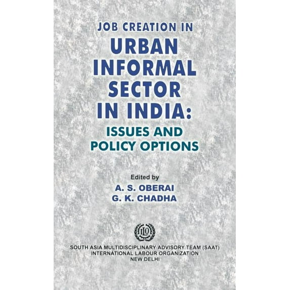 Job creation in urban informal sector in India: Issues and policy options (Hardcover)