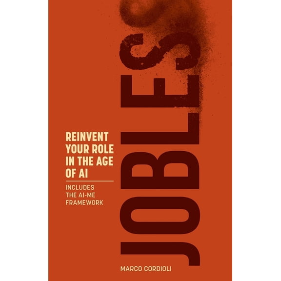 Jobless: Reinvent Your Role in the Age of AI, (Paperback)