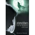 thumbnail image 1 of Jobmobbers : Under the Watchful Eye of the Coyote, 1 of 1