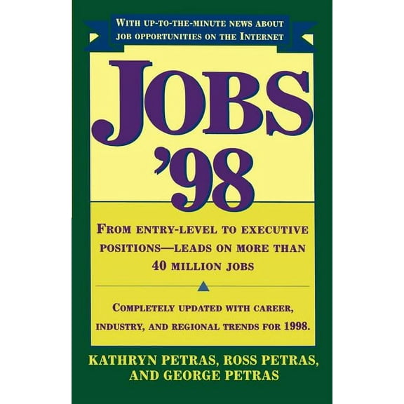 Jobs Jobs 98: From Entry Level to Executive Positions Leads on More Than 40 Million Jobs, (Paperback)