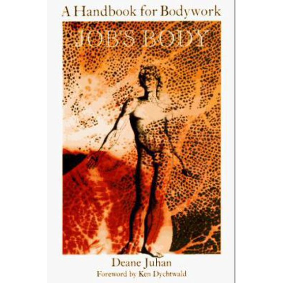 Pre-Owned Job's Body: A Handbook for Bodywork (Paperback) 0882681346 9780882681344