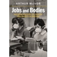 thumbnail image 1 of Jobs and Bodies: An Oral History of Health and Safety in Britain, (Paperback), 1 of 1