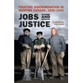 thumbnail image 1 of Jobs and Justice: Fighting Discrimination in Wartime Canada, 1939-1945, (Paperback), 1 of 3