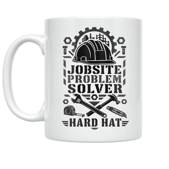 Jobsite Problem Solver Hard Hat Design - Construction Enthusiast - 11 oz Ceramic Coffee Mug