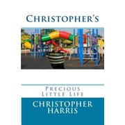 Christopher's Precious Little Life, Paperback