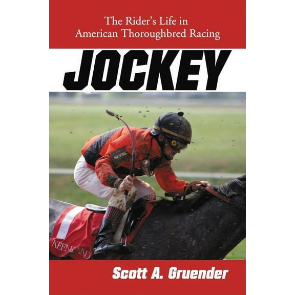 Jockey: The Rider's Life in American Thoroughbred Racing (Paperback)