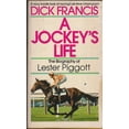 thumbnail image 1 of Pre-Owned A Jockey's Life: The Biography of Lester Piggott (Mass Market Paperback) 0449213307 9780449213308, 1 of 1