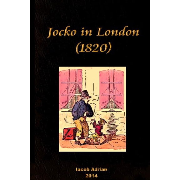 Jocko in London (1820) (Paperback)