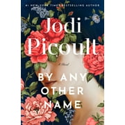 By Any Other Name A Novel Hardcover